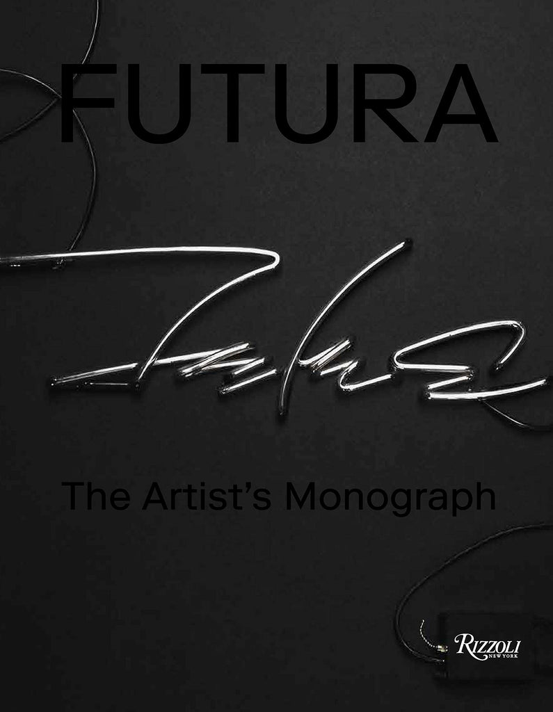 Futura: The Artist's Monograph (by Futura)